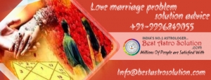 Love marriage problem solution by astrology advice in india